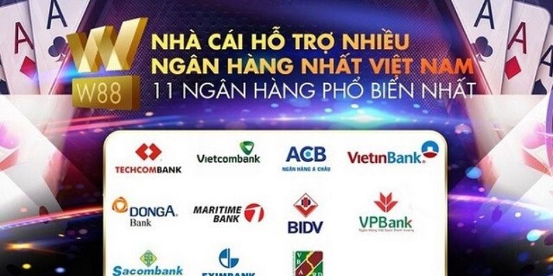 Gửi tiền W88 nhanh chóng qua ngân hàng được hỗ trợ