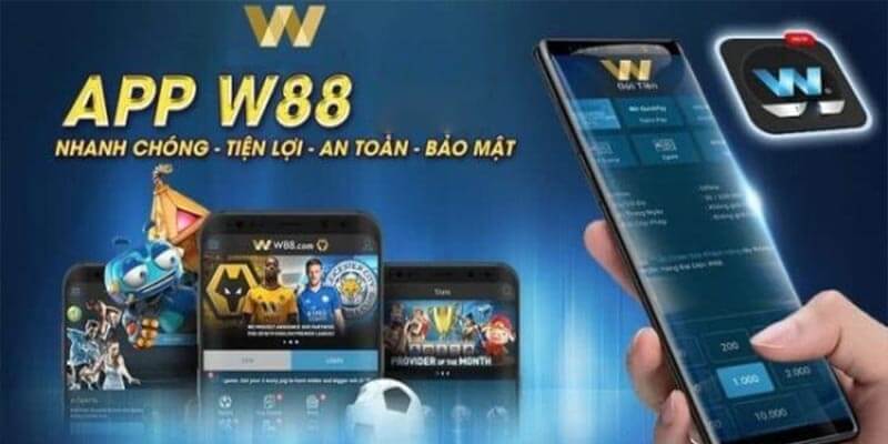 Nhu cầu tải app W88 ngày càng tăng cao trong năm 2024